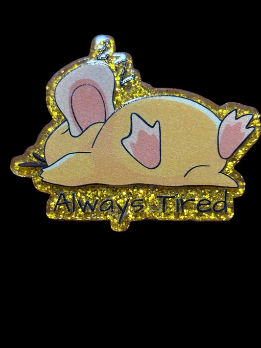 Always tired
