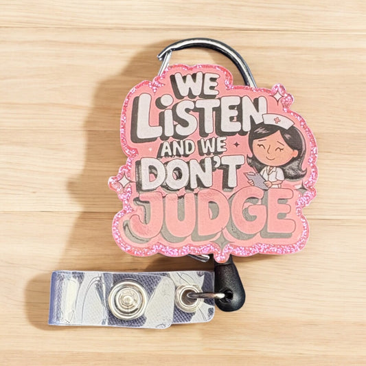 We listen & we don’t judge