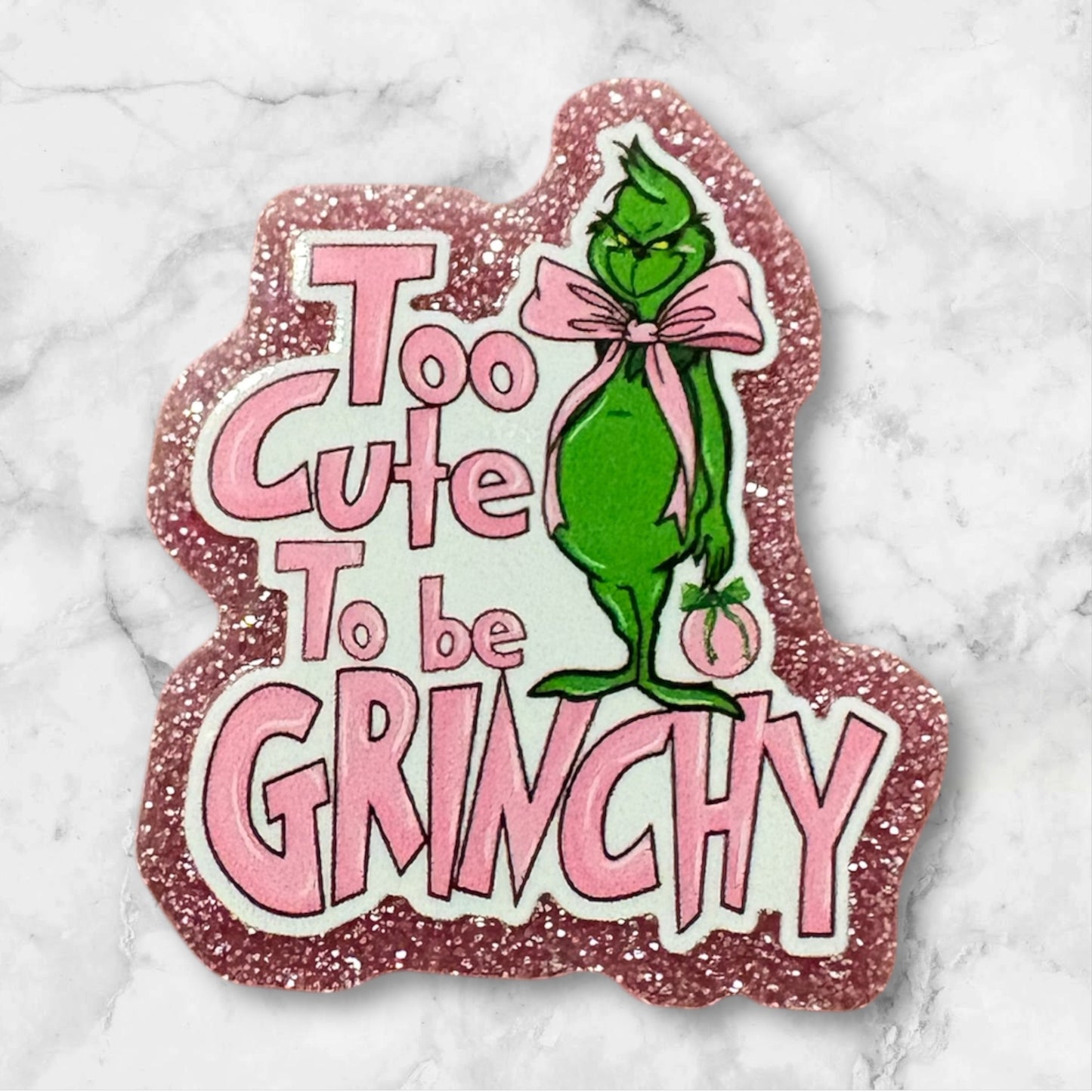 Too Cute Grinchy